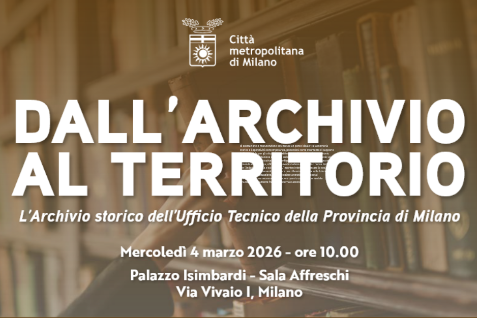 Evento: La Città metropolitana di Milano accende i riflettori sul suo Archivio storico