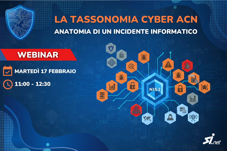 Webinar: La tassonomia cyber ACN – Anatomia di un incidente informatico